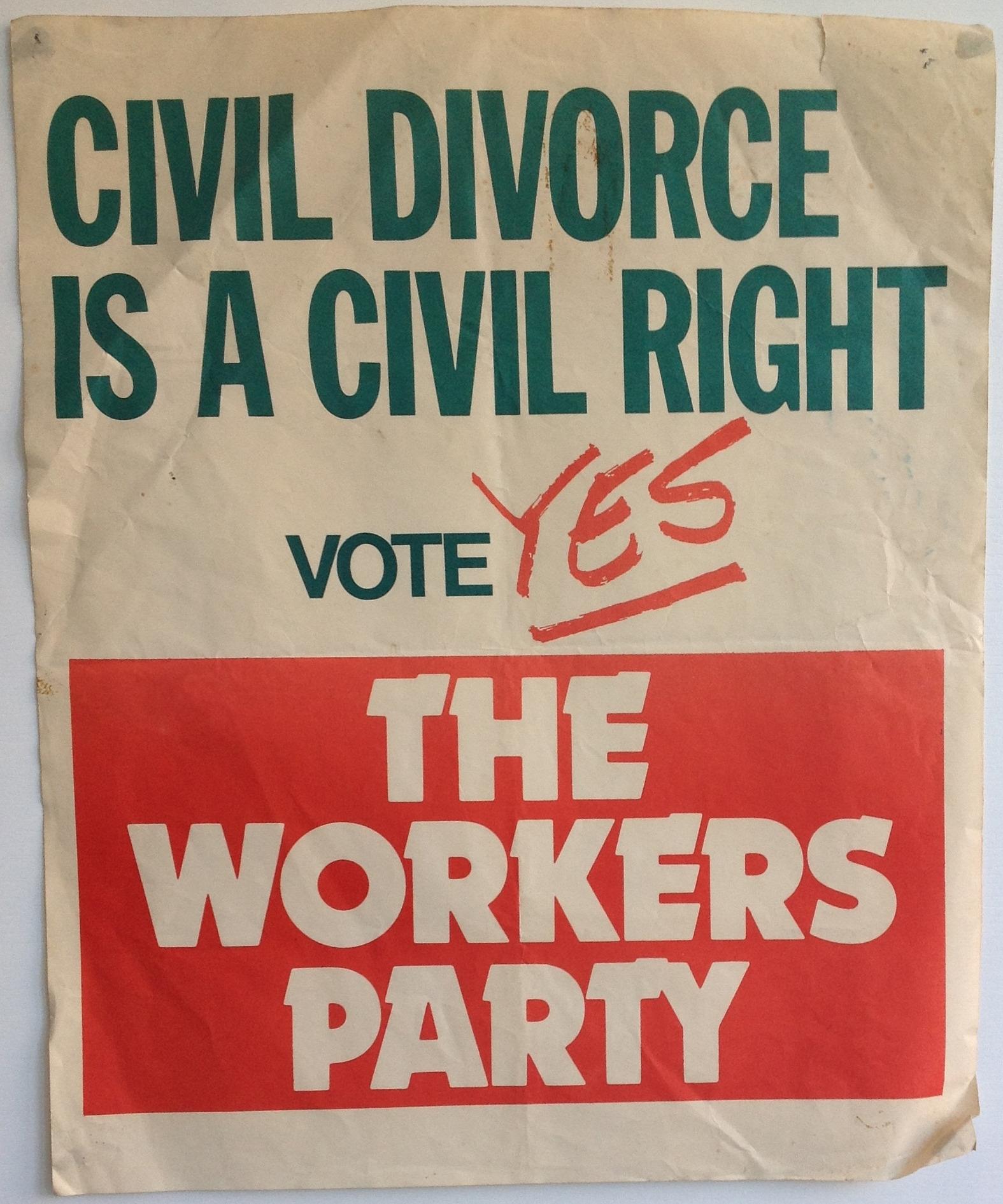 A poster reading: Civil divorce is a civil right / Vote Yes! / The Workers Party