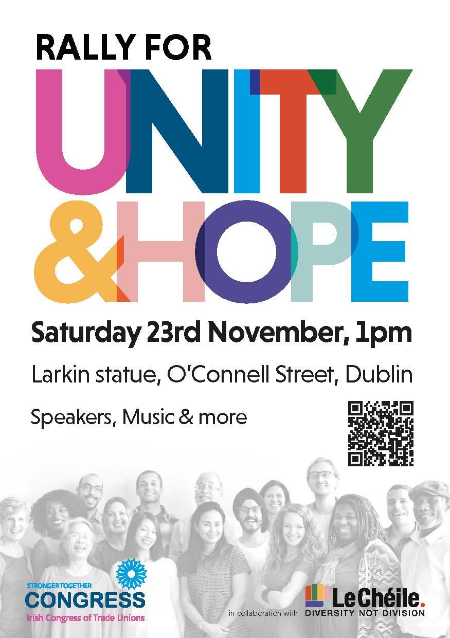 Poster reading: Rally for Unity & Hope, Saturday 23rd November, 1pm; Larkin Statue, O'Connell Street, Dublin; Speakers, music & more.

Including the logos of the Irish Congress of Trade Unions and Le Chéile.