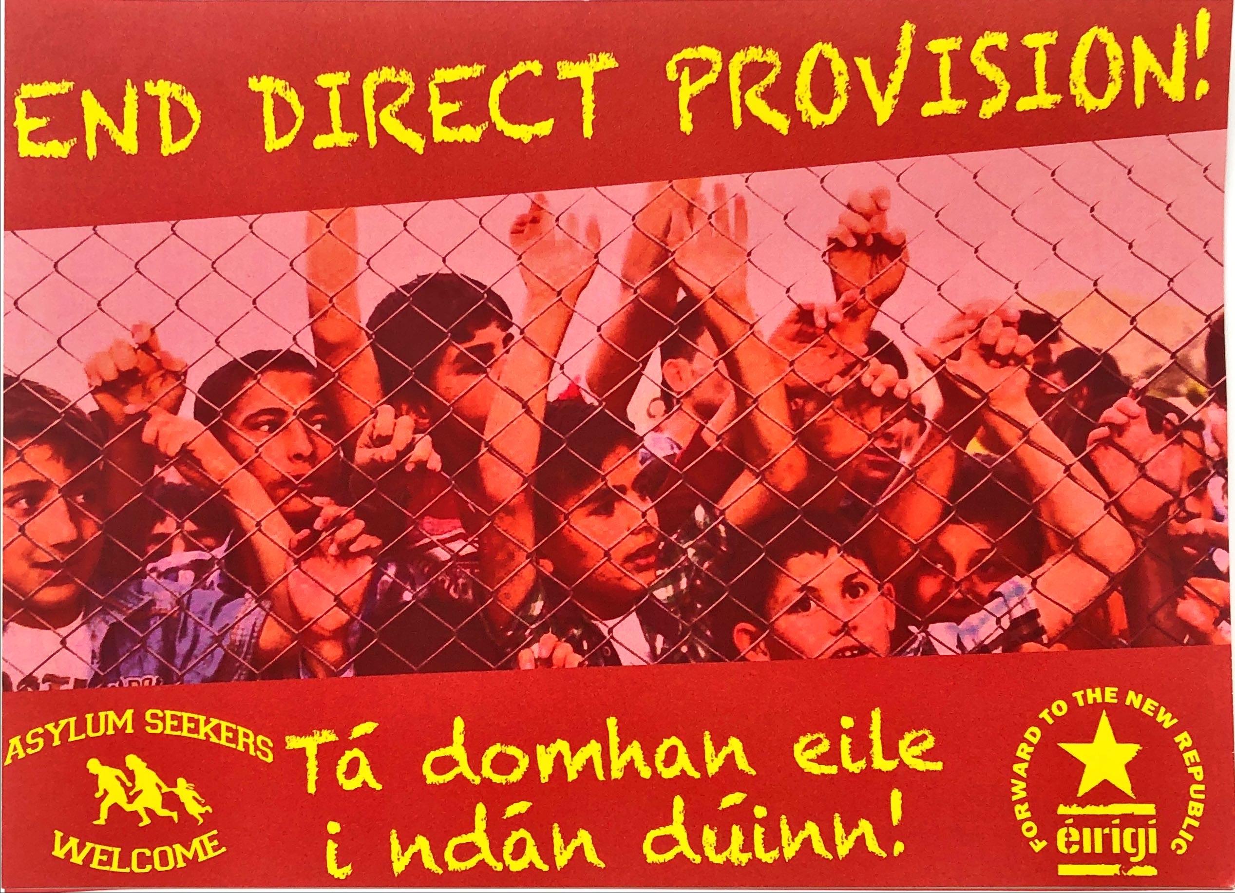 Sticker reading End Direct Provision! Tá Domhain Eile i nDán Dúinn! Asylum seekers Welcome