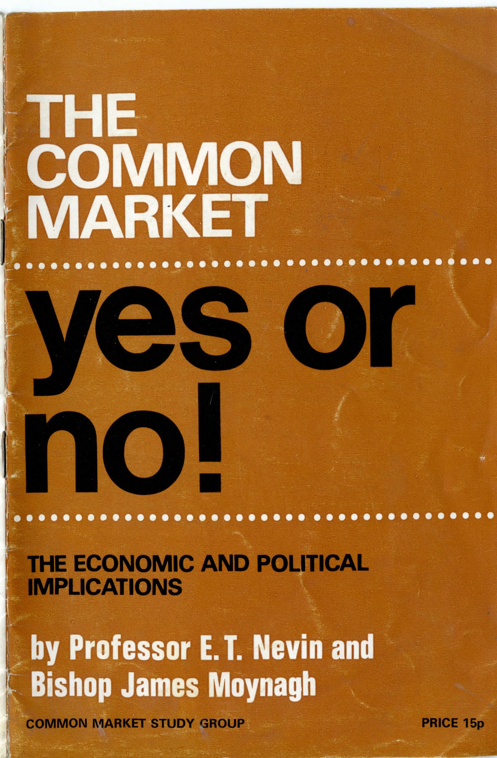 Scanned pamphlet cover reading: The Common Market: Yes or No! The Economic and Political Implications