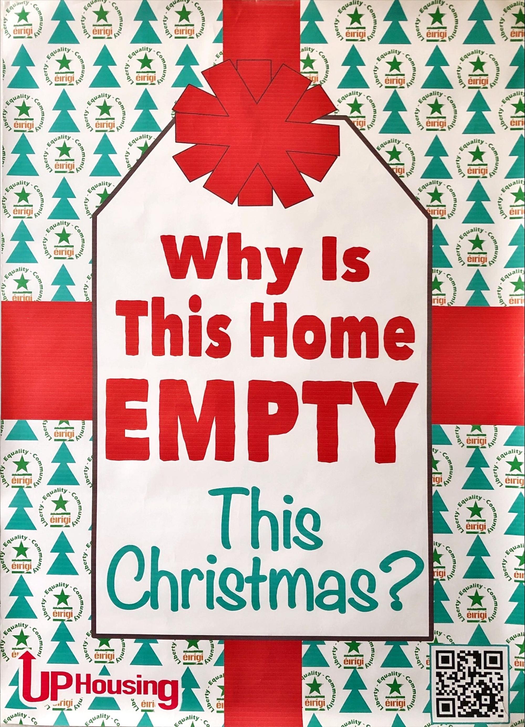 A poster designed to look like a wrapped Christmas present with a label reading: Why is this home empty this Christmas